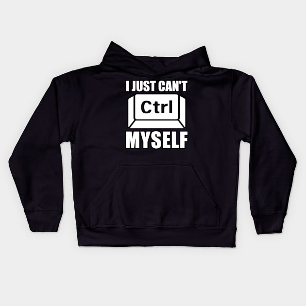 I JUST CAN'T CTRL MYSELF Kids Hoodie by AmineDesigns